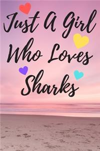 Just A Girl Who Loves Sharks
