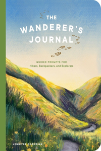 The Wanderer's Journal - Guided Prompts for Hikers, Backpackers, and Explorers