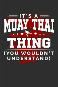It's A Muay Thai Thing You Wouldn't Understand