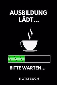 Ausbildung Lädt... Bitte Warten... Notizbuch