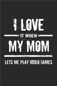 I love it when my mom lets me play video games