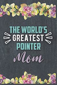 The World's Greatest Pointer Mom