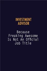 Investment advisor Because Freaking Awesome is not An Official Job Title