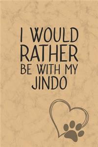 I Would Rather Be With My Jindo
