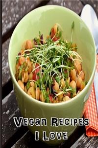 Vegan Recipes I Love