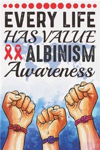 Every Life Has Value Albinism Awareness