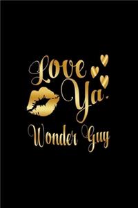 Love Ya, Wonder Guy
