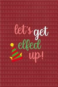 Let's get Elfed Up