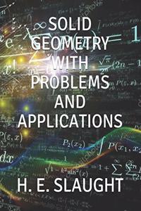 Solid Geometry with Problems and Applications