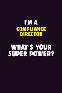 I'M A Compliance Director, What's Your Super Power?