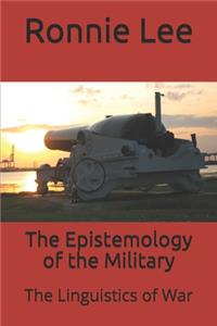 The Epistemology of the Military