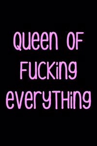 Queen of Fucking Everything