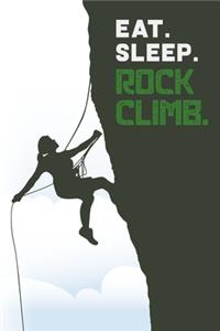 Eat sleep rock climb
