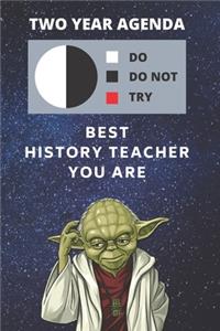 2020 & 2021 Two-Year Daily Planner For Best History Teacher Gift - Funny Yoda Quote Appointment Book - Two Year Weekly Agenda Notebook