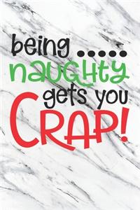 Being Naughty Get You Crap