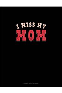 I Miss My Mom