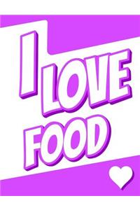 I Love Food: Large Print Discreet Internet Website Password Organizer, Birthday, Christmas, Friendship Gifts for Women and Men, Teens, Girls and Boys, 8 1/2