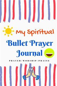 My Spiritual Bullet Prayer Journal