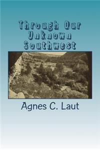 Through Our Unknown Southwest