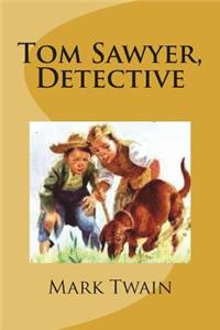 Tom Sawyer, Detective