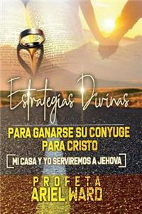 Estrategias divinas para ganarse su conyugue para Cristo