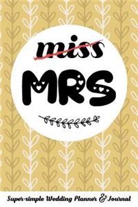 Miss Mrs Super-Simple Wedding Planner & Journal