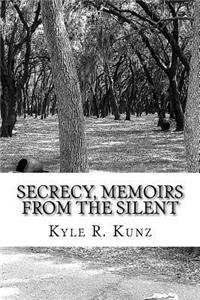 Secrecy, Memoirs from the Silent