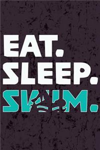 Eat Sleep Swim