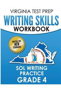 VIRGINIA TEST PREP Writing Skills Workbook SOL Writing Practice Grade 4