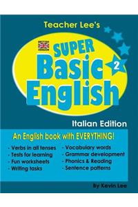 Teacher Lee's Super Basic English 2 - Italian Edition (British Version)