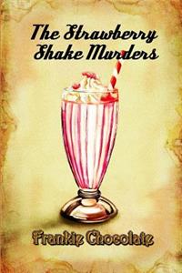 The Strawberry Shake Murders