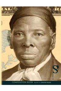 Sacred Struggle? No. 1 - Harriet Tubman Composition Book College Ruled