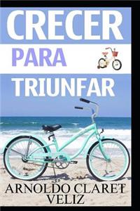 Crecer Para Triunfar