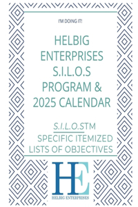Helbig Enterprises S.I.L.O.s Program and Calendar