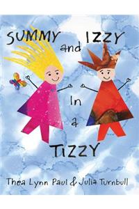 Summy and Izzy in a Tizzy