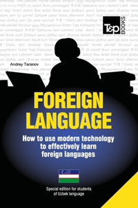 Foreign language - How to use modern technology to effectively learn foreign languages
