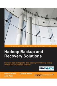 Hadoop Backup and Recovery Solutions