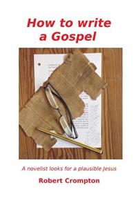How to Write a Gospel