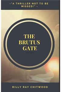 The Brutus Gate