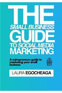Small Business Guide to Social Media Marketing