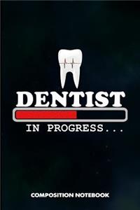 Dentist in Progress