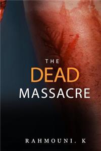 The Dead Massacre