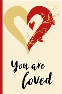 You Are Loved - Heart Flowers, Valentine's Day Love: Wide Ruled Notebook