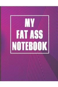 My Fat Ass Notebook