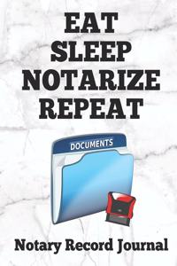 Eat Sleep Notarize Repeat