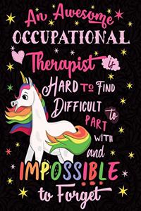 An Awesome Occupational Therapist Is Hard to Find Difficult to Part with and Impossible to Forget