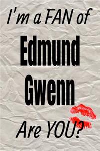 I'm a Fan of Edmund Gwenn Are You? Creative Writing Lined Journal