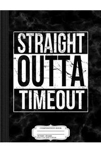 Kids Distressed Straight Outta Timeout Funny Boys Girls Composition Notebook