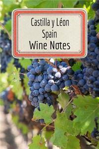 Castilla Y Léon Spain Wine Notes