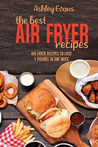 The Best Air Fryer Recipes